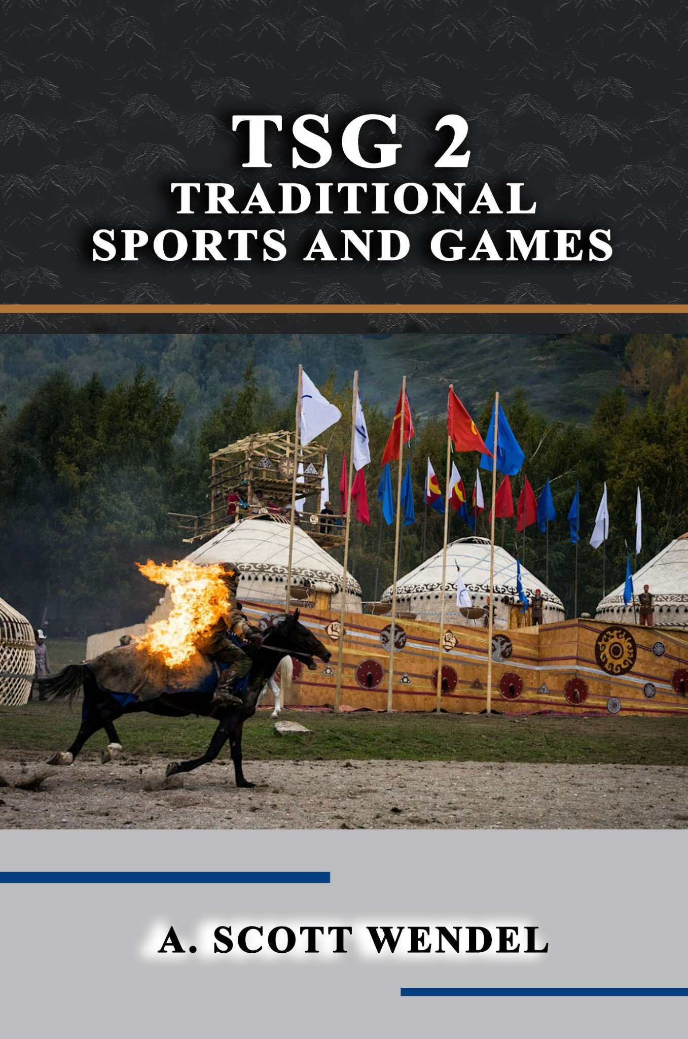TSG 2 Traditional Sports and Games, A Scott Wendel