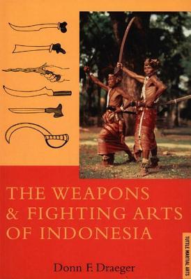 Donn F. Dreager, The Weapons & Fighting Arts of Indonesia