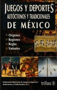 Juegos y Deportes Autóctonos y Tradicionales de México